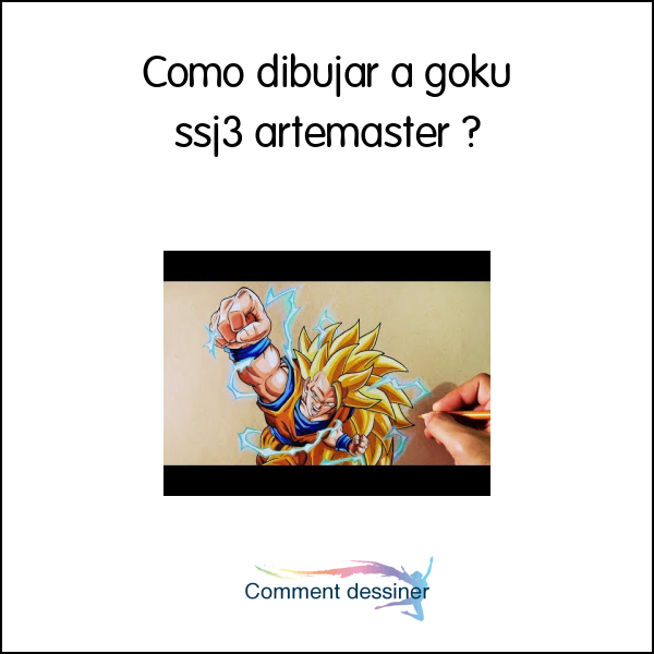 Como dibujar a goku ssj3 artemaster